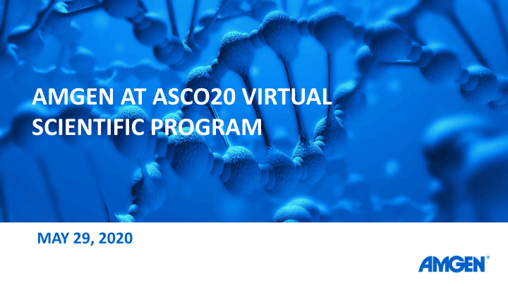 Amgen at Asco20 Virtual Scientific Program image