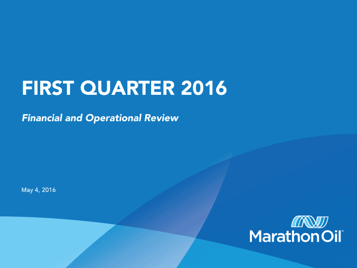 First Quarter 2016 Financial and Operational Review image