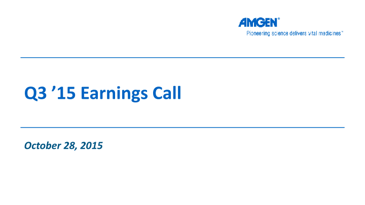 Amgen Q3 ’15 Earnings Call image