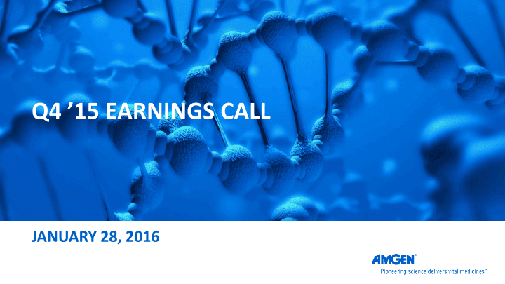 AMGEN Q4 ’15 Earnings Call image