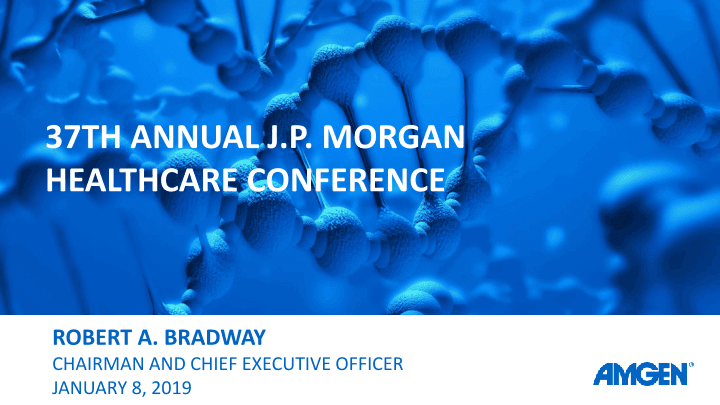 Amgen 37TH ANNUAL J.P. MORGAN HEALTHCARE CONFERENCE image