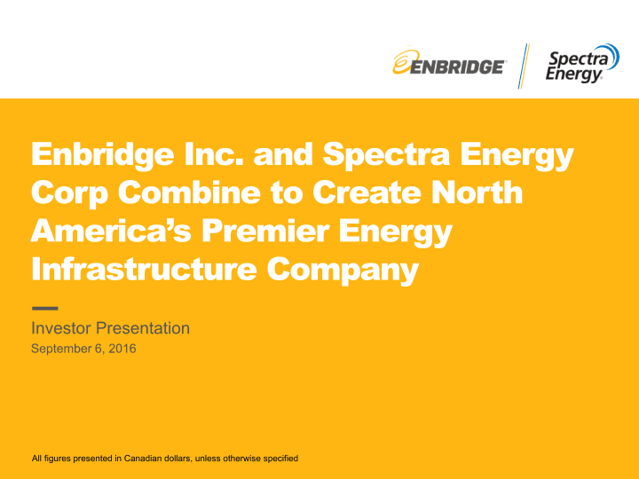 Enbridge Inc. and Spectra Energy Corp Combine to Create North America’s Premier Energy Infrastructure Company image