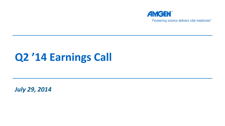 Amgen Q2 14 Earnings Call image